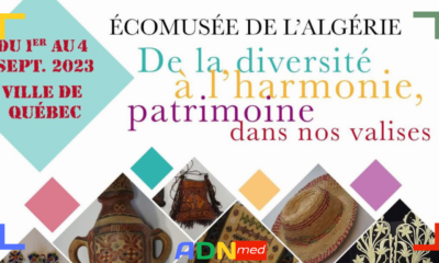 L’Écomusée d’Algérie expose les facettes du patrimoine culturel nationale à Québec